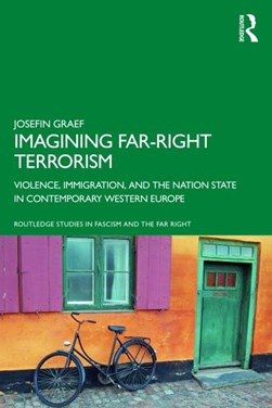 Imagining far-right terrorism by Josefin Graef