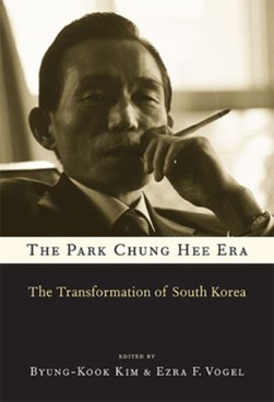 The Park Chung Hee era by Pyong-guk Kim