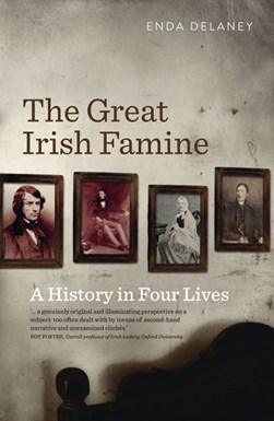 The great Irish famine by Enda Delaney