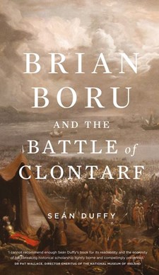 Brian Boru & The Battle Of Clontarf P/B by Seán Duffy
