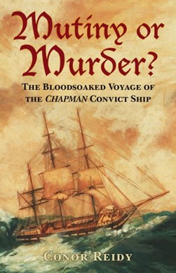 Mutiny or murder? by Conor Reidy