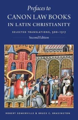 Prefaces to Canon Law books in Latin Christianity by Robert Somerville