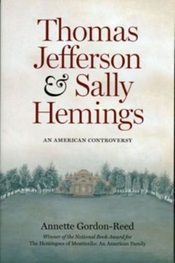 Thomas Jefferson and Sally Hemmings by Annette Gordon-Reed