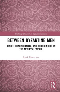 Between Byzantine men by Mark Masterson