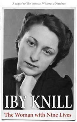 The Woman with Nine Lives by Iby Knill