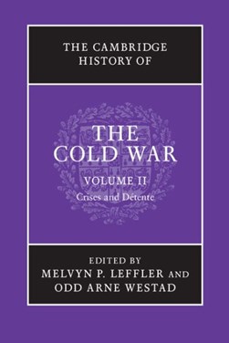 The Cambridge history of the Cold War. Volume 2 Conflicts an by Melvyn P. Leffler