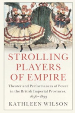 Strolling players of empire by Kathleen Wilson