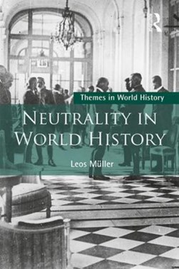 Neutrality in world history by Leos Müller