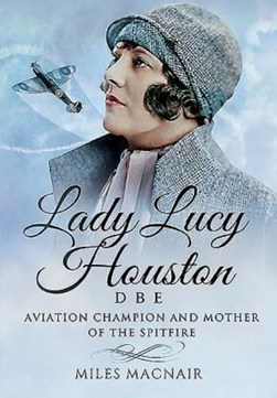 Lady Lucy Houston DBE by Miles Macnair