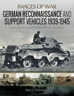 German reconnaissance and support vehicles 1939-1945 by Paul Thomas