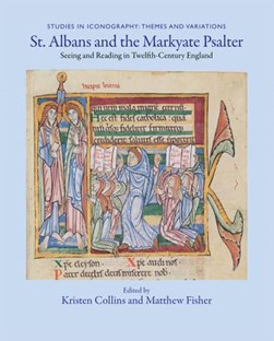 St. Albans and the Markyate psalter by Kristen M. Collins