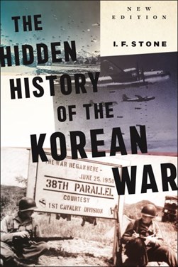History of the Korean War by I F Stone