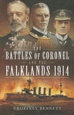The battles of Coronel and the Falklands, 1914 by Geoffrey Bennett