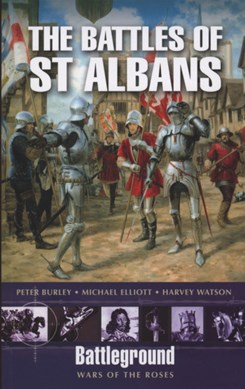 The battles of St Albans by Peter Burley