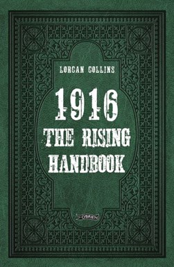 1916 The Rising Handbook H/B by Lorcan Collins