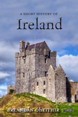 Short History of Ireland  P/B by Breandán Ó hEithir