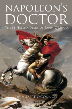 Napoleons Doctor P/B by Hubert O'Connor