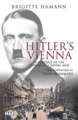 Hitler's Vienna by Brigitte Hamann