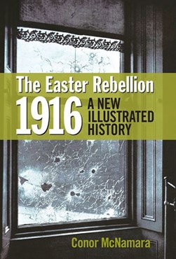 The Easter Rebellion 1916 by Conor McNamara