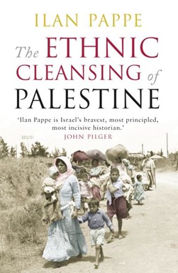 Ethnic cleansing of Palestine by Ilan Pappé