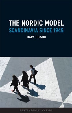 The Nordic model by Mary Hilson