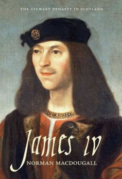 James IV by Norman Macdougall