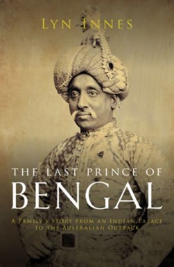 The last prince of Bengal by Catherine Lynette Innes