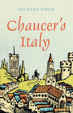 Chaucer's Italy by Richard Owen