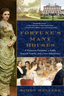 Fortune's many houses by Simon Welfare