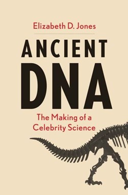 Ancient DNA by Elizabeth D. Jones