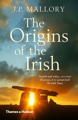 Origins Of The Irish P/B by J. P. Mallory