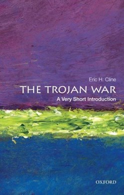 Trojan War A Very Short Intro by Eric H. Cline