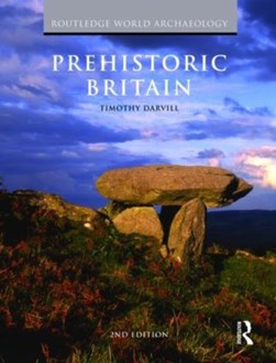 Prehistoric Britain by Timothy Darvill
