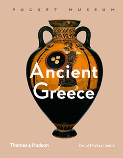 Ancient Greece by David Michael Smith