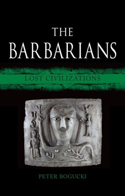 The Barbarians by Peter Bogucki