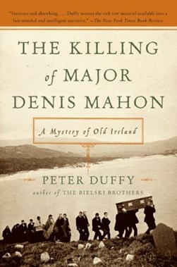 The killing of Major Denis Mahon by Peter Duffy