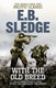With the old breed by E. B. Sledge