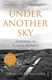 Under another sky by Charlotte Higgins