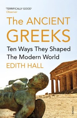 Introducing The Ancient Greeks  P/B by Edith Hall