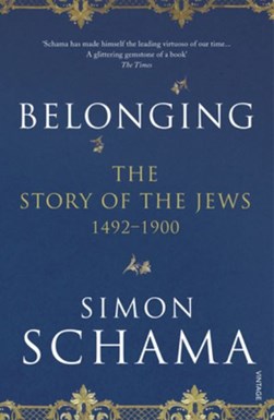 Story Of The Jews Belonging 1492-1900 P/B by Simon Schama