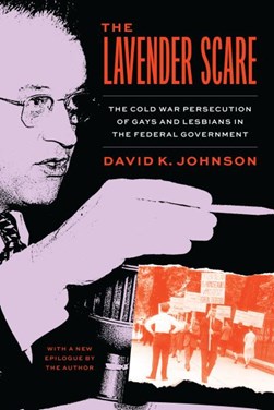 The lavender scare by David K. Johnson