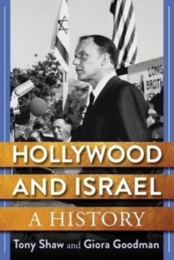 Hollywood and Israel by Tony Shaw