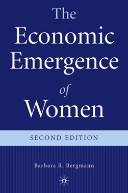 The economic emergence of women by Barbara R. Bergmann