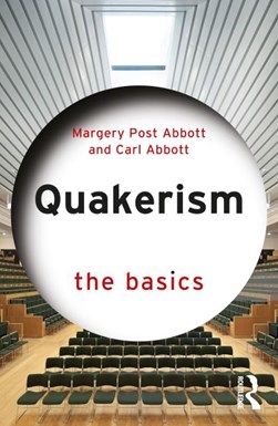 Quakerism by Margery Post Abbott