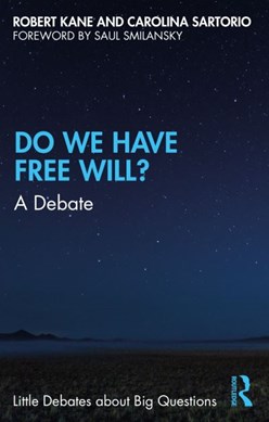 Do we have free will? by Robert Kane