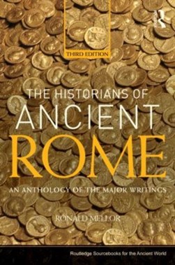 The historians of ancient Rome by Ronald Mellor