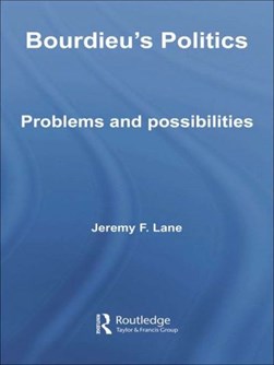 Bourdieu's politics by Jeremy F. Lane