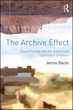 The archive effect by Jaimie Baron