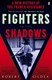 Fighters in the shadows by Robert Gildea