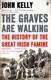 Graves Are Walking P/B by John Kelly